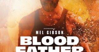 Blood Father : Affiche Mel Gibson