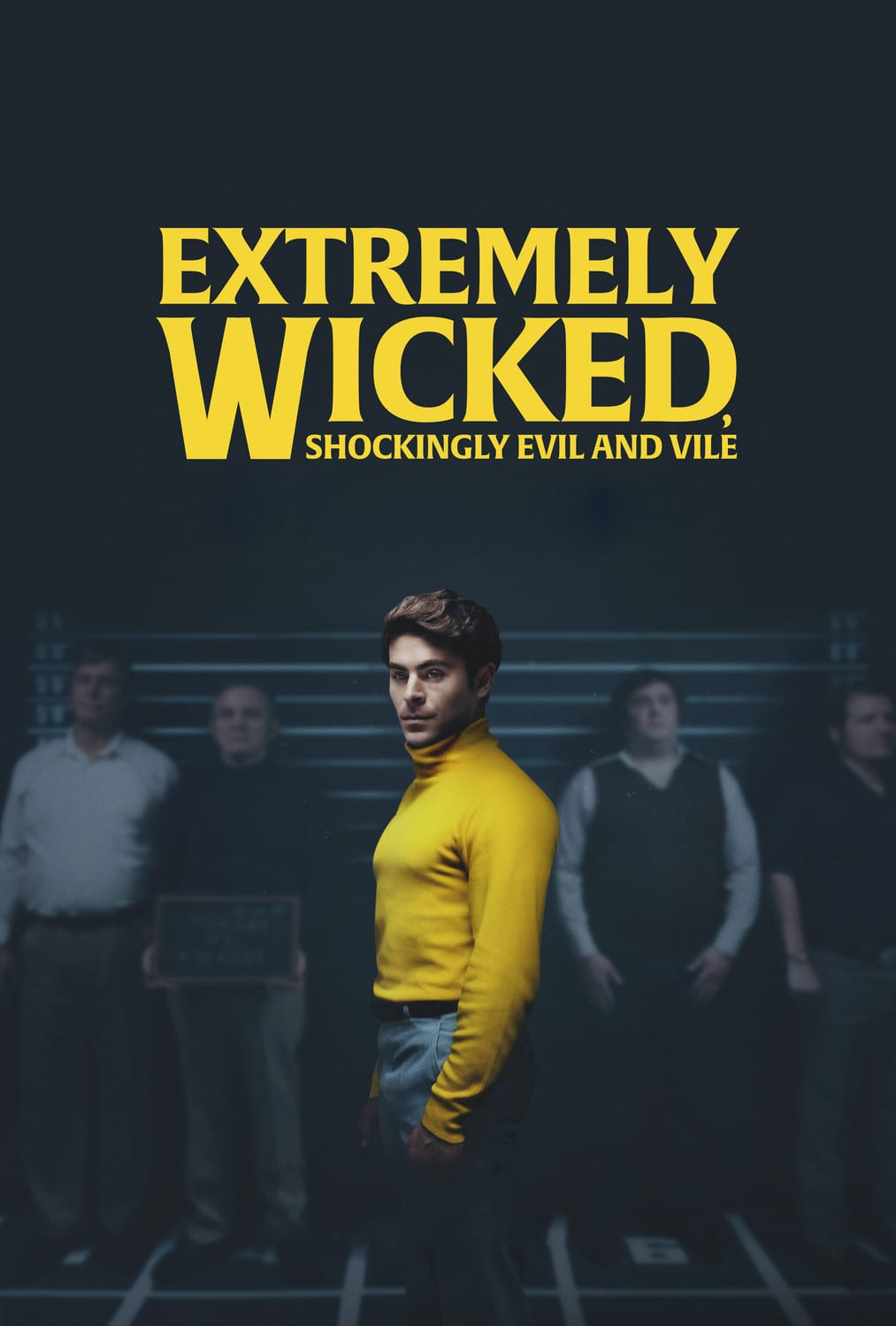 Extremely Wicked, Shockingly Evil and Vile