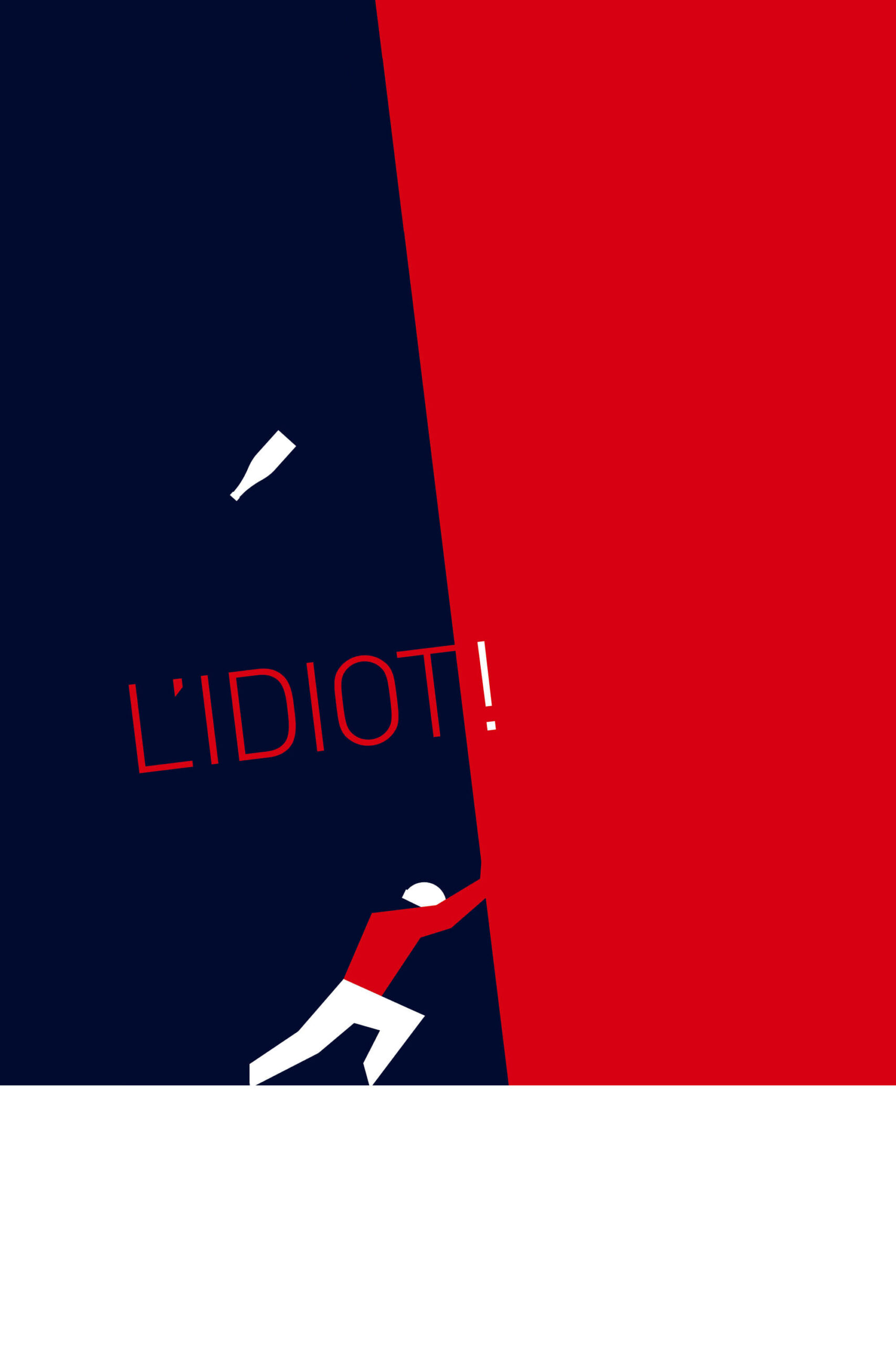 L’Idiot ! : Affiche officielle