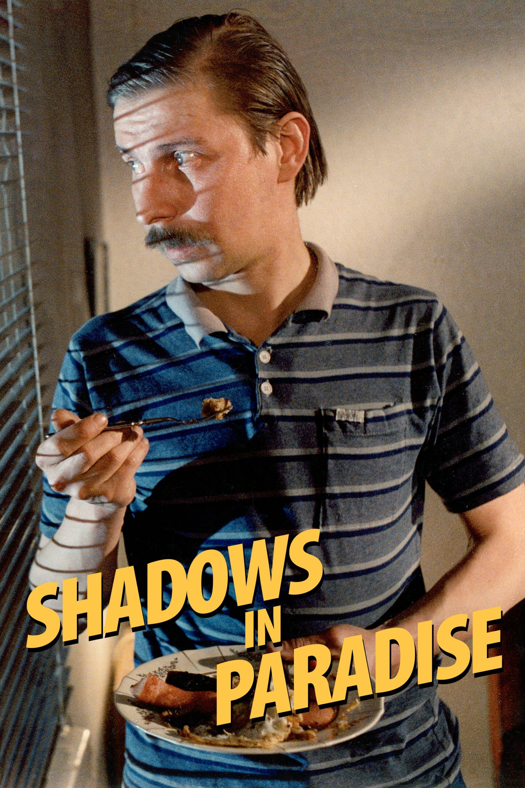Shadows in paradise