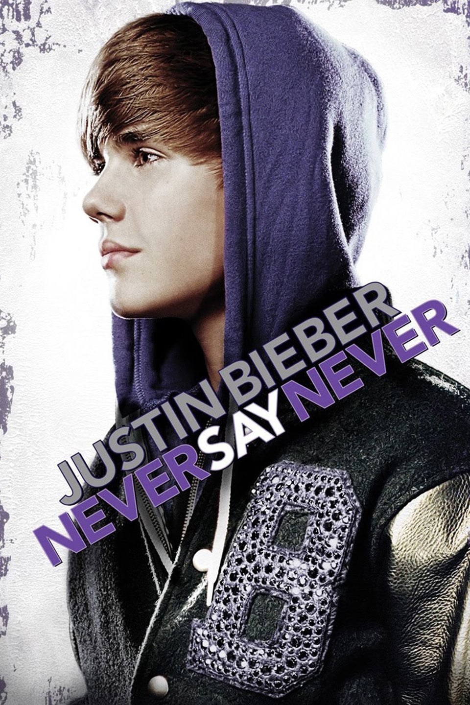 Justin Bieber : never say never