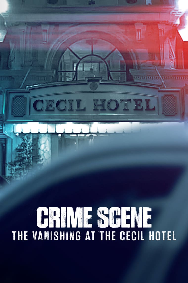 Scène de crime : La Disparue du Cecil Hotel