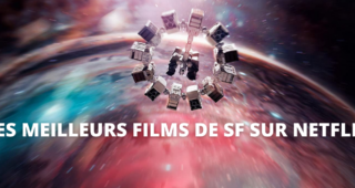 Interstellar : les meilleurs films de science-fiction Netflix