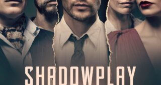Shadowplay : Affiche officielle