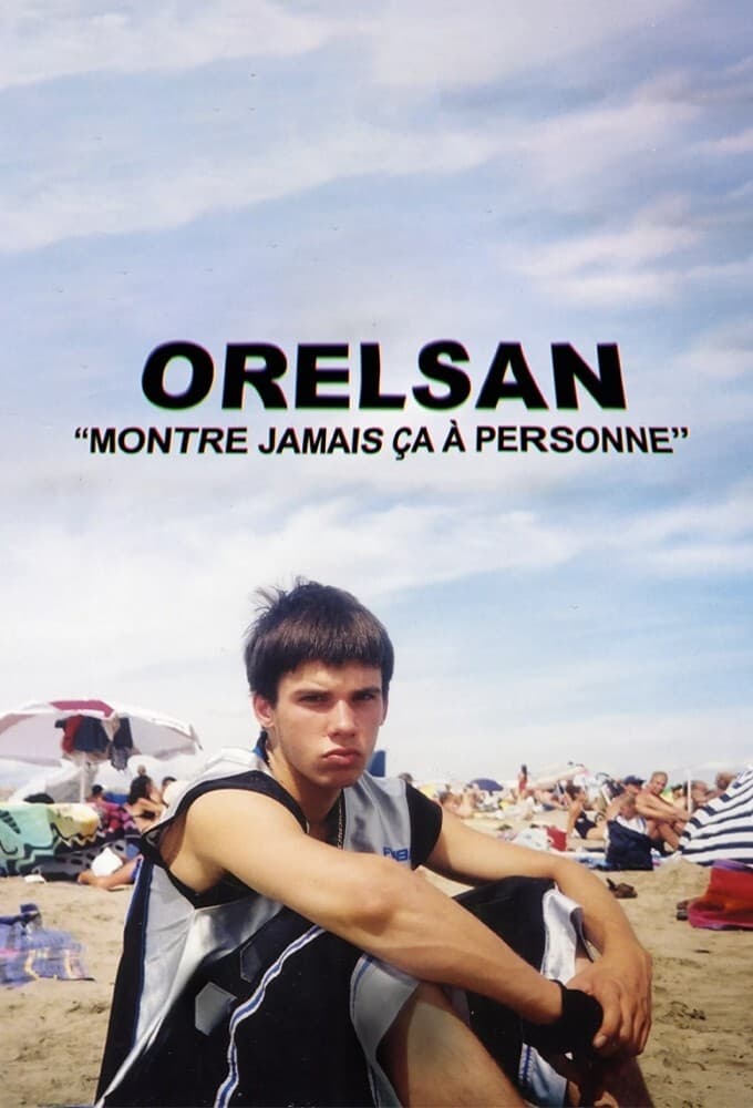 Orelsan - Montre jamais ça à personne