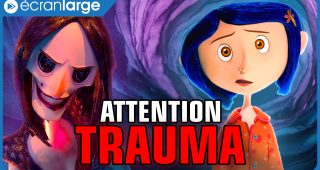 CORALINE : le traumatisme de votre enfance expliqué