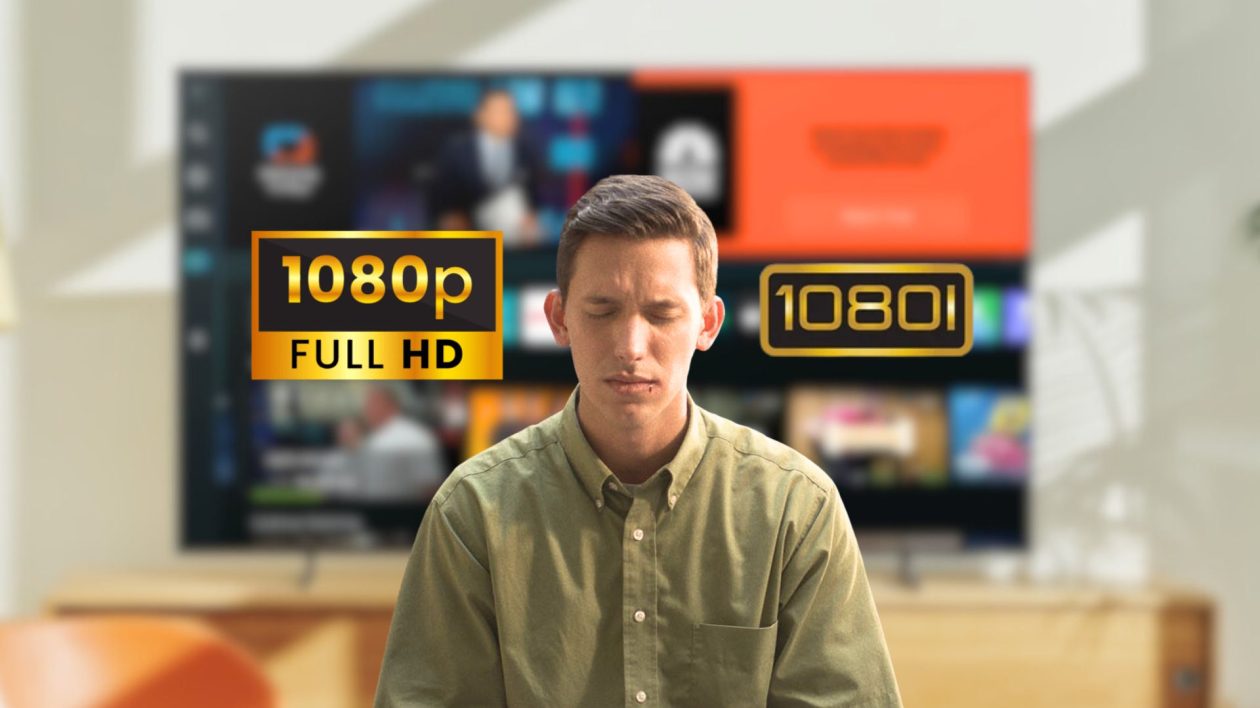 1080i vs 1080p - quelle résolution sortira vainqueur de ce duel acharné
