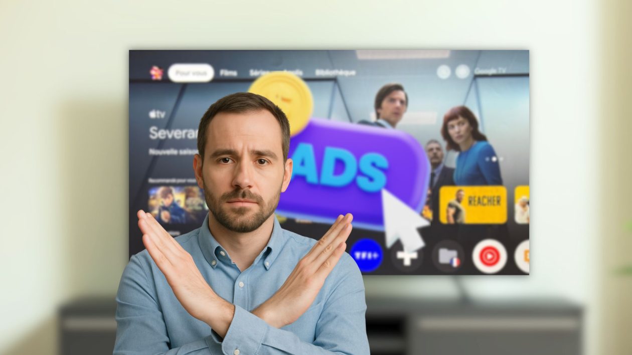 Supprimer les pubs sur l'interface Google TV en 2025 ? C'est possible, et cela ne coûte pas un centime