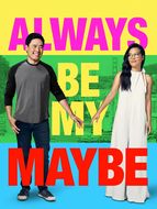 Always Be My Maybe