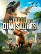 Sur la terre des dinosaures 3D