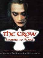 The Crow : Stairway to heaven