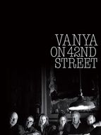 Vanya, 42e rue