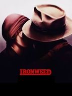Ironweed - La force du destin
