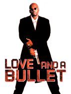 Love and a bullet