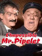 L'impossible Monsieur Pipelet