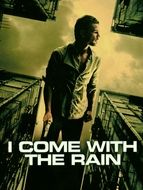 I come with the rain