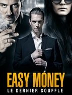 Easy Money : Le Dernier souffle