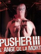 Pusher III : L'Ange de la mort