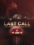 Last Call - When a Serial Killer Stalked Queer New York