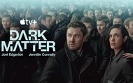 Dark Matter : Bande Annonce VO (1)