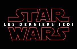 Star Wars 8 : le titre français officiel enfin révélé