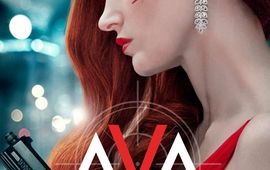 Ava sur Netflix : ce thriller d’action entre Nikita et Red Sparrow, futur gros carton ?