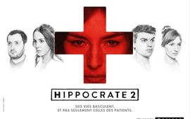 Hippocrate saison 2 : critique électrochoc sur Canal+