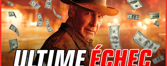 Indiana Jones 5 : le plus gros bide de l'année ?