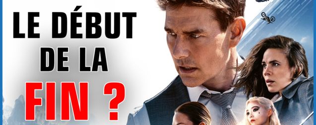 Mission : Impossible 7 - la plus grosse déception de la saga Tom Cruise ?