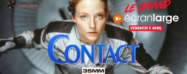 Contact : pour le retour du Grand Ecran Large, viens (re)voir le film avec Jodie Foster
