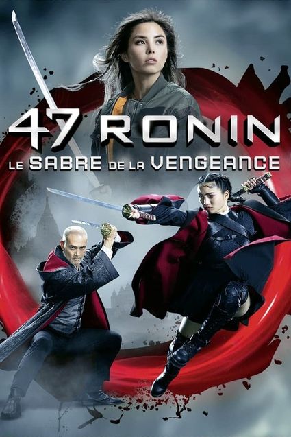 47 Ronin - Le Sabre de la Vengeance : Affiche officielle