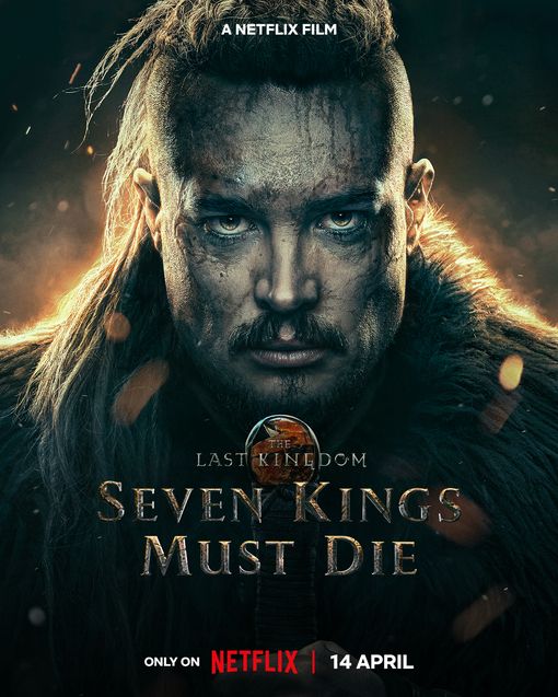 The Last Kingdom : Seven Kings Must Die : affiche officielle